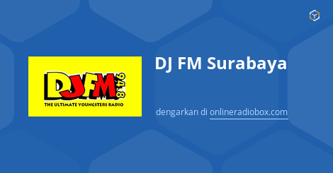 Dj Fm Surabaya Streaming Mhz Fm Kota Surabaya Indonesia