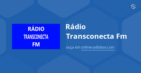 Rádio Transconecta Fm ao Vivo Florianópolis Brasil Online Radio Box