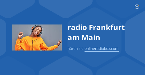 radio Frankfurt am Main live hören Webradio Online Radio Box