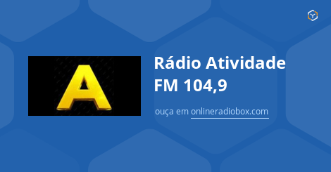 R Dio Atividade Fm Ao Vivo Salvador Brasil Online Radio Box