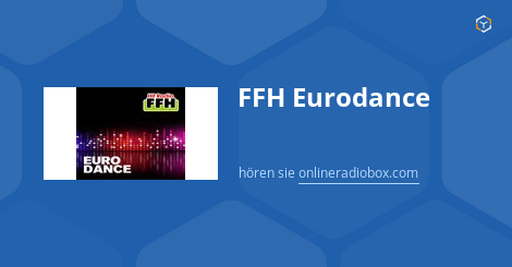 FFH Eurodance live hören Webradio Online Radio Box