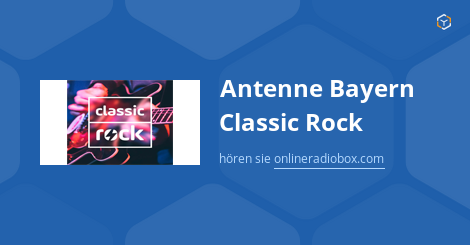 Antenne Bayern Classic Rock Playlist Heute Titelsuche Letzte Songs