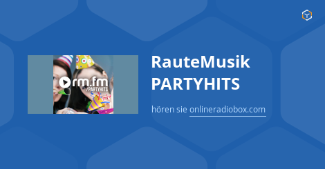 Rautemusik Partyhits Playlist Heute Titelsuche Letzte Songs