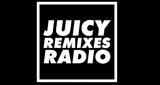 Juicy Remixes Radio