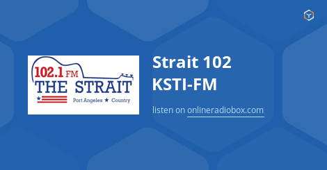 Strait 102 KSTI-FM Listen Live - 102.1 MHz FM, Port Angeles, United States