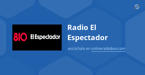 Radio El Espectador - Señal en vivo 810 MHz FM, Montevideo, | Online Radio Box