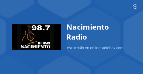 Nacimiento Radio online Se al en vivo 98.7 MHz FM Nacimiento