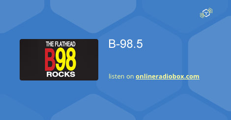 B-98.5 Listen Live - Kalispell, United States | Online Radio Box