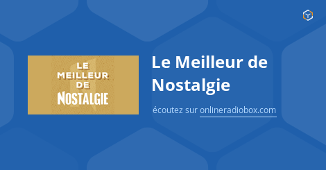 Le Meilleur De Nostalgie En Direct - Bruxelles, Belgique | Online Radio Box