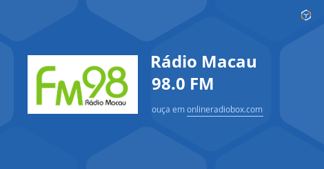 Rádio Macau 98.0 FM Listen Live - 98.0 MHz FM, Macao, China | Online Box