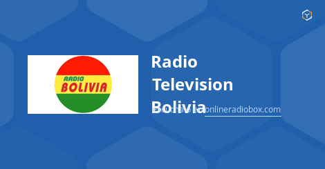 Radio Television Bolivia En Vivo - La Paz, Bolivia | Online Radio Box