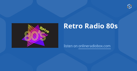 Retro Radio 80s Listen Live - Toronto, Canada | Online Radio Box