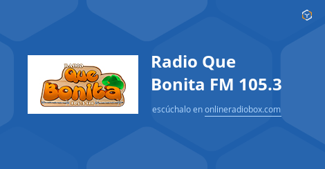 Radio Que Bonita FM 105.3 en Vivo Nueva Concepci n El Salvador