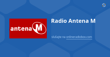maíz Porcentaje Bañera Radio Antena M uživo - 87.6 MHz FM, Подгорица, Crna Gora | Online Radio Box