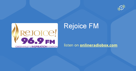 Rejoice FM Listen Live - 96.9 MHz FM, Greenville, United States ...