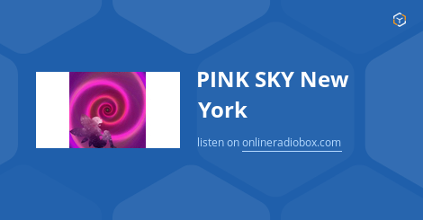 PINK SKY New York Listen Live - New York, United States | Online Radio Box