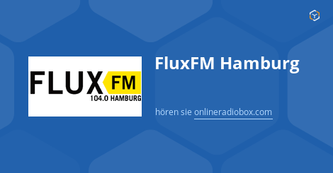 FluxFM Hamburg Listen Live - 104.0 MHz FM, Hamburg, Germany