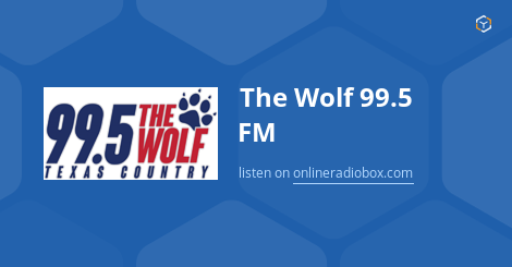 The Wolf 99.5 FM Listen Live - Fort Worth, United States | Online Radio Box