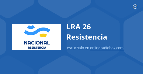 LRA 26 Resistencia en Vivo 620 kHz AM Ciudad de Resistencia