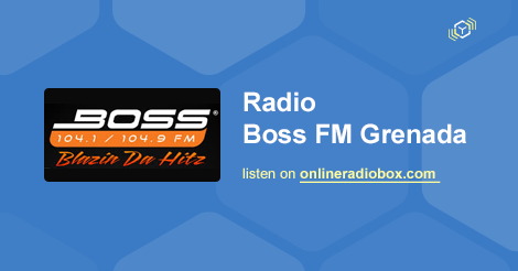Boss FM Grenada Listen Live 104.9 MHz FM St. George s Grenada Online Radio Box