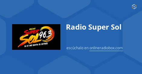 Todo tipo de acidez desagüe Radio Super Sol online - Señal en vivo - 96.3 MHz FM, Machala, Ecuador |  Online Radio Box