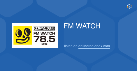 FM WATCH Listen Live - 78.5 MHz FM, Gifu City, Japan | Online Radio Box