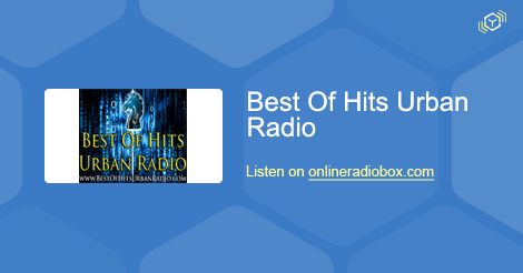 Best Of Hits Urban Radio Listen Live - Inglewood, United States ...