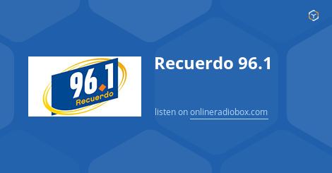 Recuerdo 96.1 Listen Live - Harlingen, United States | Online Radio Box