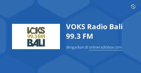 VOKS Radio Bali 99.3 FM Streaming - Kota Denpasar, Indonesia | Online ...