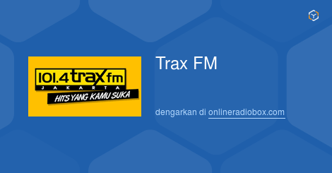Trax FM streaming 101.4 MHz FM Jakarta Indonesia Online