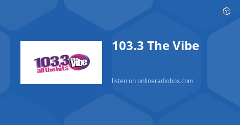 WVYB - The Vibe 103.3 FM Radio – Listen Live & Stream Online