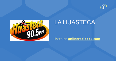 Método extremadamente Fácil La Huasteca en Vivo - XHTI, 90.5 MHz FM, Tempoal de Sánchez, México |  Online Radio Box