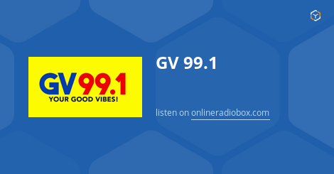 GV 99.1 FM, listen live