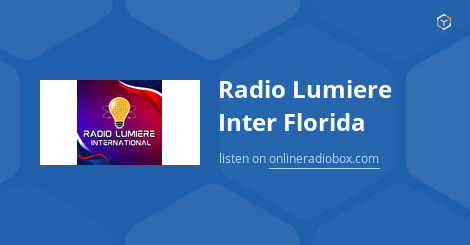 Radio Lumiere Inter Florida Listen Live Miami United States Online Radio Box