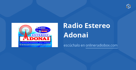 Radio Estereo Adonai Listen Live San Mateo United States