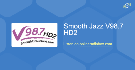 Smooth Jazz V98.7 HD2 Listen Live - Detroit, United States