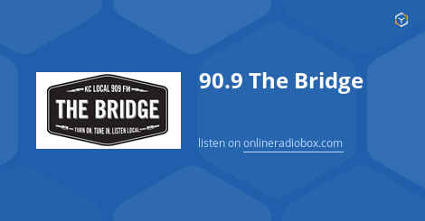 90.9 The Bridge Listen Live - Kansas City, United States