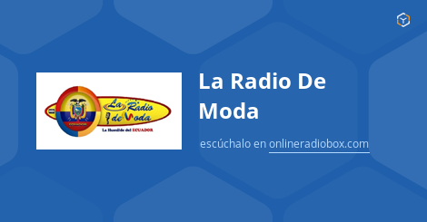 La De Moda - Señal en vivo - Cuenca, Ecuador | Online Radio Box