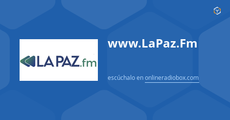 Www.LaPaz.Fm En Vivo - 96.7 MHz FM, La Paz, Bolivia | Online Radio Box