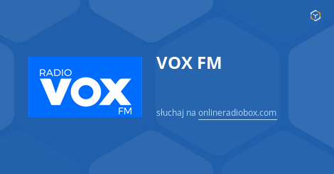 Vaciar la basura Talla sección VOX FM online — sluchaj za darmo | Online Radio Box