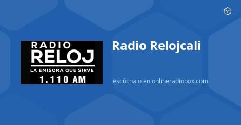 varonil realidad Aprobación Radio Relojcali en Vivo - 1110 kHz AM, Cali, Colombia | Online Radio Box