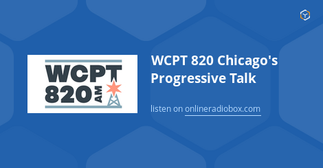 WCPT 820 Chicago s Progressive Talk Listen Live Willow Springs United States Online Radio Box