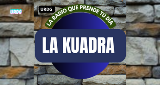 La Kuadra