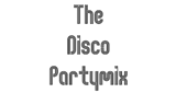 The Disco Paradise - Partymix