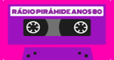 Rádio Pirâmide Anos 80