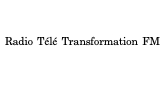 Radio Télé Transformation FM