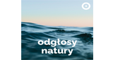 Radio Open FM - Odgłosy Natury