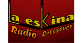 La Eskina Crossover Radio