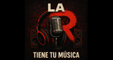 La R ¡Tiene Tu Música!