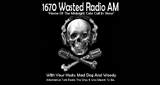 1670 Wasted Radio
